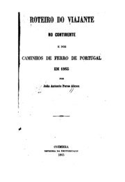 Capa do livro Roteiro do viajante no continente: e nos caminhos de ferro de Portugal em 1865