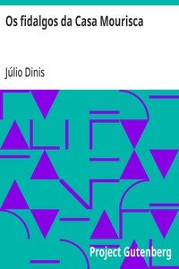 Capa do livro Os fidalgos da Casa Mourisca: Chronica da aldeia
