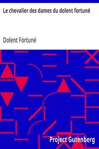 Capa do livro Le chevalier des dames du dolent fortuné