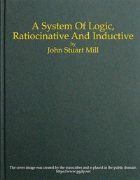 Capa do livro A System of Logic, Ratiocinative and Inductive