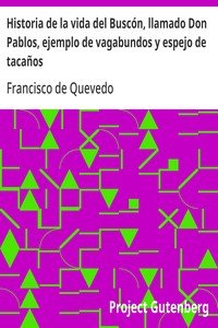 Capa do livro Historia de la vida del Buscón, llamado Don Pablos, ejemplo de vagabundos y espejo de tacaños