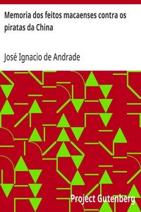 Capa do livro Memoria dos feitos macaenses contra os piratas da China: e da entrada violenta dos inglezes na cidade de Macáo