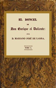 Capa do livro El doncel de don Enrique el doliente, Tomo I (de 4): Historia caballeresca del siglo quince