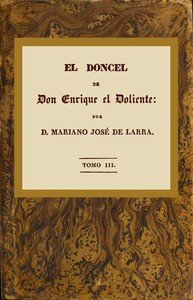 Capa do livro El doncel de don Enrique el doliente, Tomo III (de 4): Historia caballeresca del siglo quince