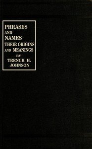 Capa do livro Phrases and Names, Their Origins and Meanings