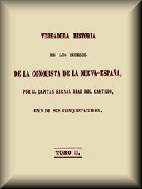 Capa do livro Verdadera historia de los sucesos de la conquista de la Nueva-España (2 de 3)