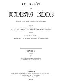 Capa do livro Colección de Documentos Inéditos Relativos al Descubrimiento, Conquista y Organización de las Antiguas Posesiones Españolas de Ultramar. Tomo 10, De Los Documentos Legislativos, III