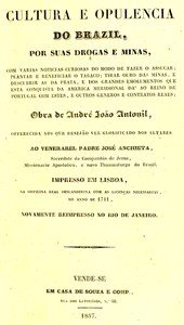 Capa do livro Cultura e opulencia do Brasil por suas drogas e minas : $b com varias noticias curiosas do modo de fazer o assucar; plantar e beneficiar o tabaco; tirar ouro das minas, e descubrir as da prata; e dos grandes emolumentos que esta conquista d