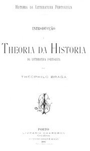 Capa do livro Historia da litteratura portugueza [Vol. I] : $b Introduccao e theoria da historia da litteratura portugueza