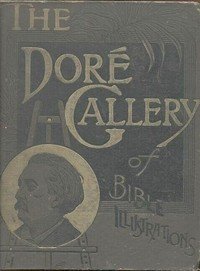 Capa do livro The Doré Bible Gallery, Complete: Containing One Hundred Superb Illustrations, and a Page of Explanatory Letter-press Facing Each